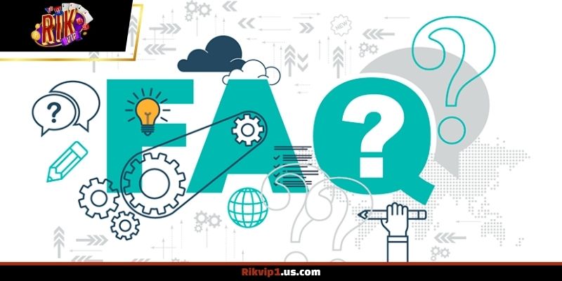 Các câu hỏi thường gặp và hỗ trợ người dùng tại Rikvip