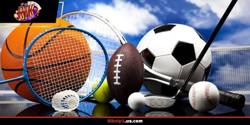 Danh sách thể thao rikvip và kèo cược phổ biến